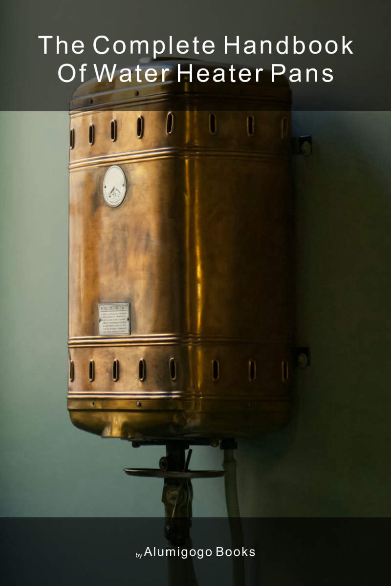 Cover of The Complete Handbook of Water Heater Pans