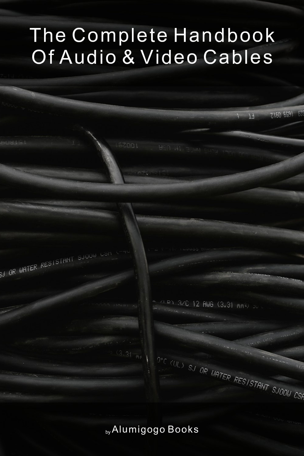 Cover of The Complete Handbook of Audio & Video Cables