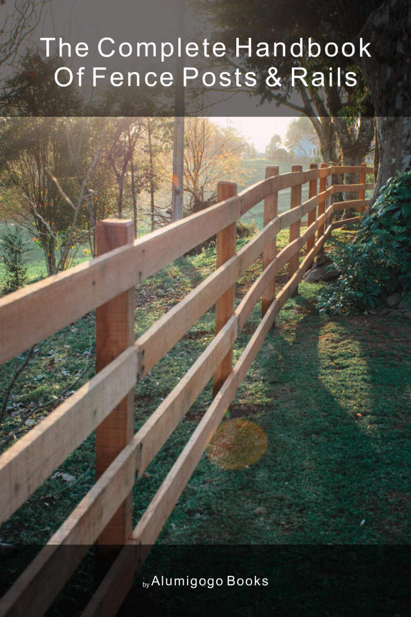 Cover of The Complete Handbook of Fence Posts & Rails