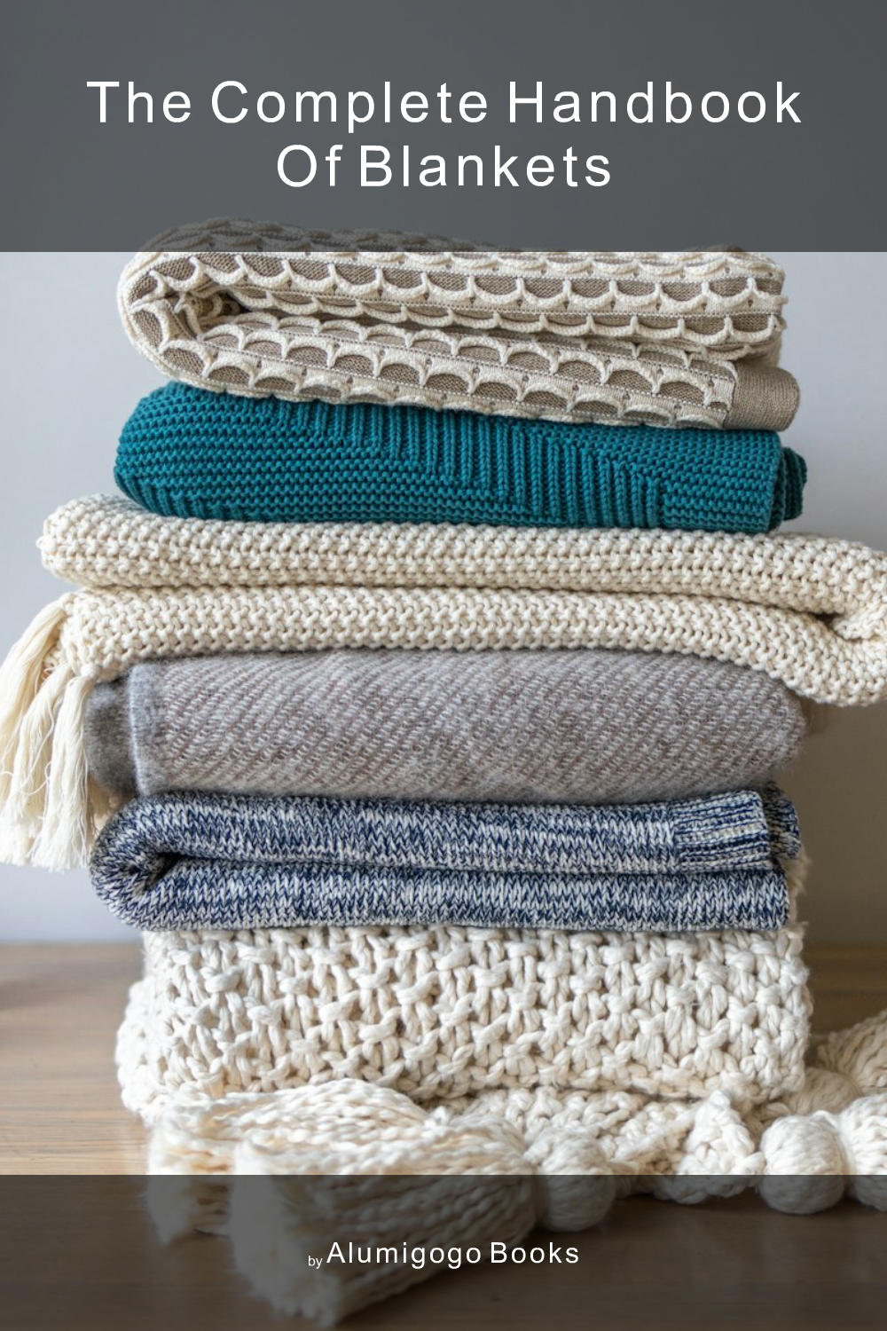 Cover of The Complete Handbook of Blankets
