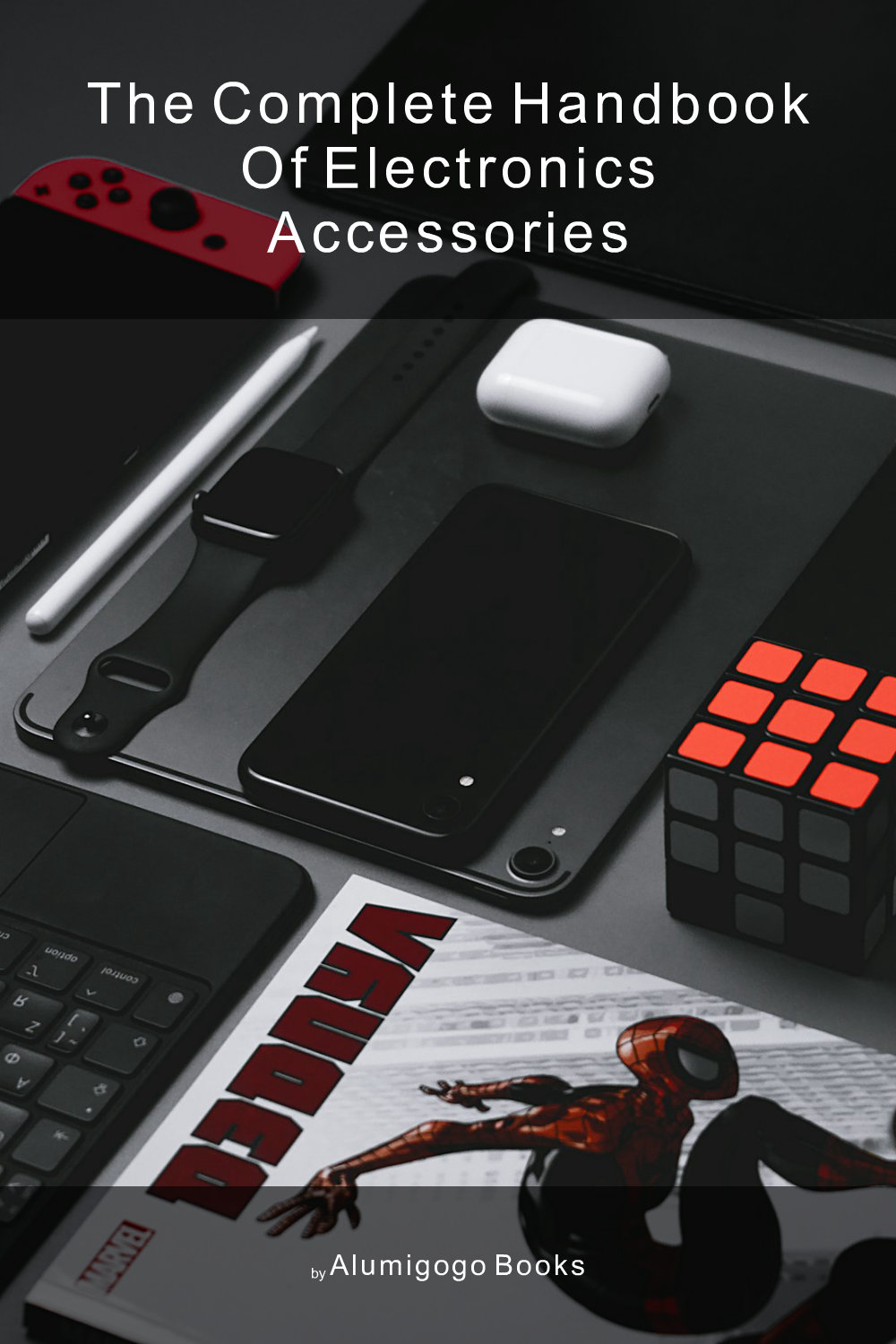 Cover of The Complete Handbook of Electronics Accessories
