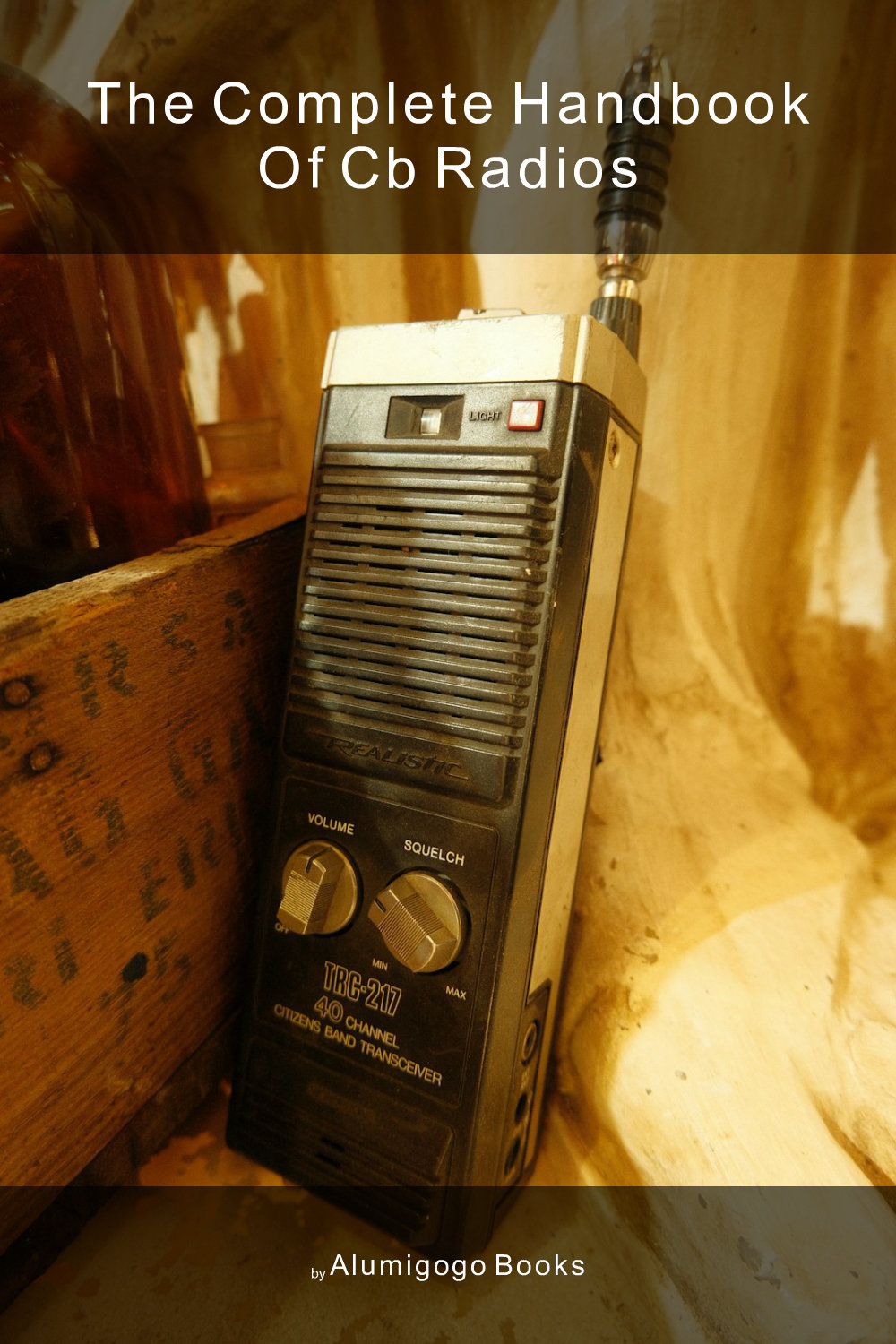 Cover of The Complete Handbook of CB Radios