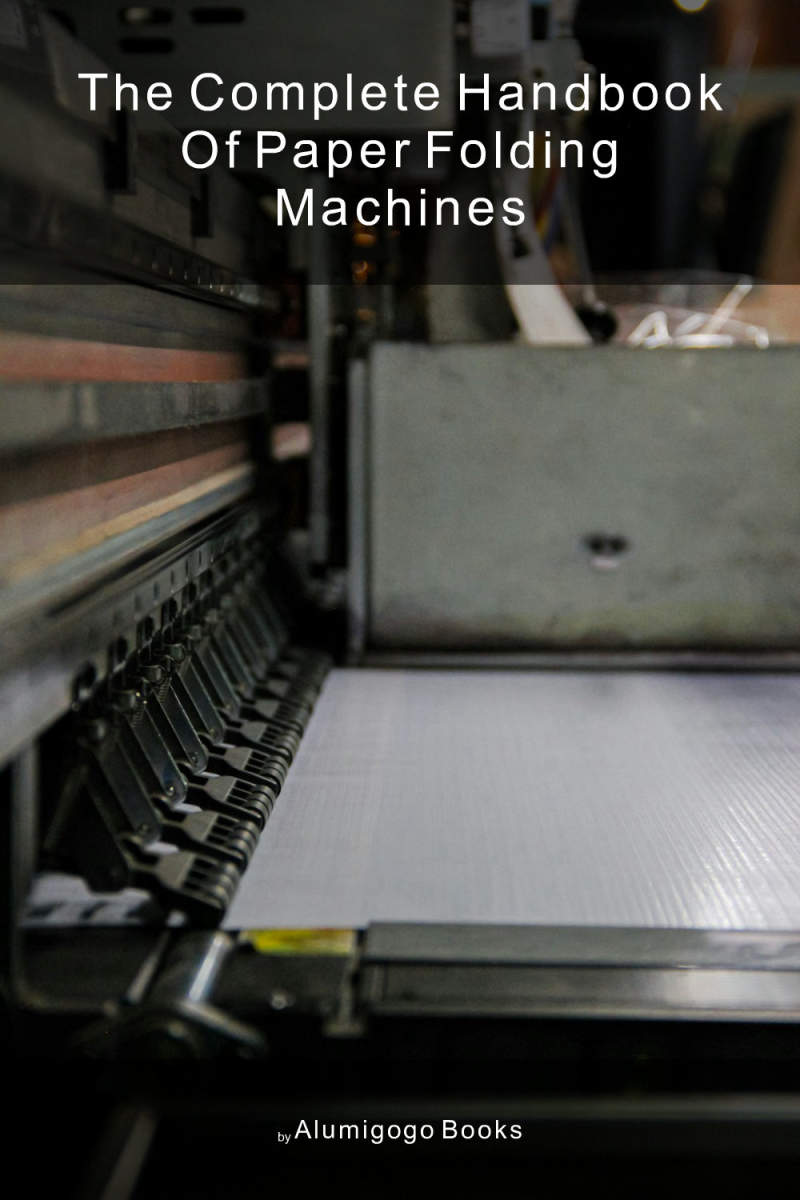 Cover of The Complete Handbook of Paper Folding Machines