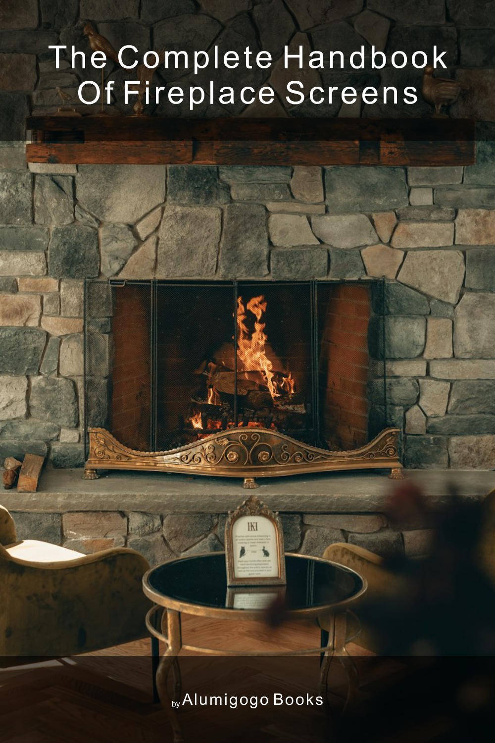 Cover of The Complete Handbook of Fireplace Screens