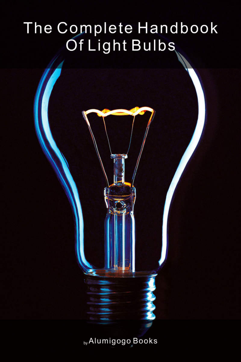 Cover of The Complete Handbook of Light Bulbs