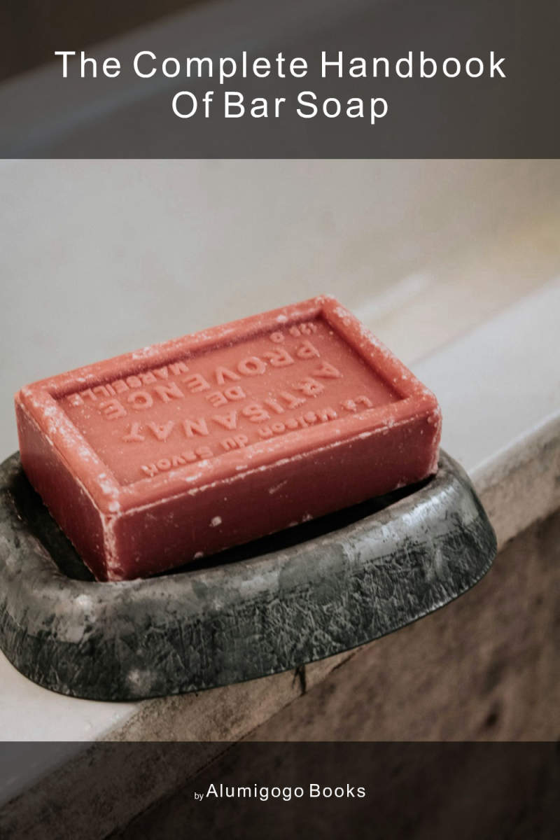Cover of The Complete Handbook of Bar Soap