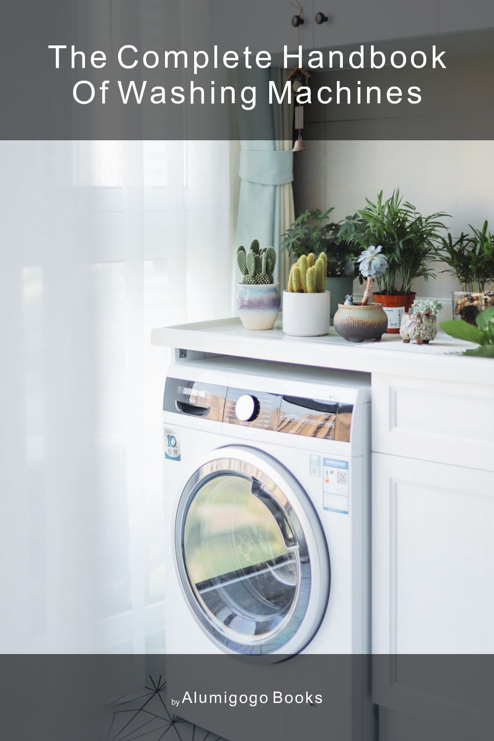 Cover of The Complete Handbook of Washing Machines