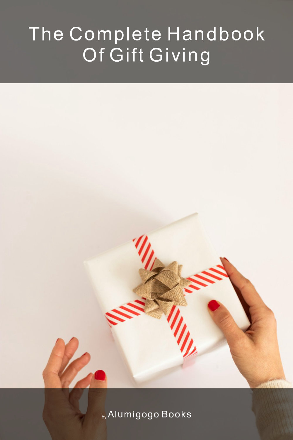 Cover of The Complete Handbook of Gift Giving