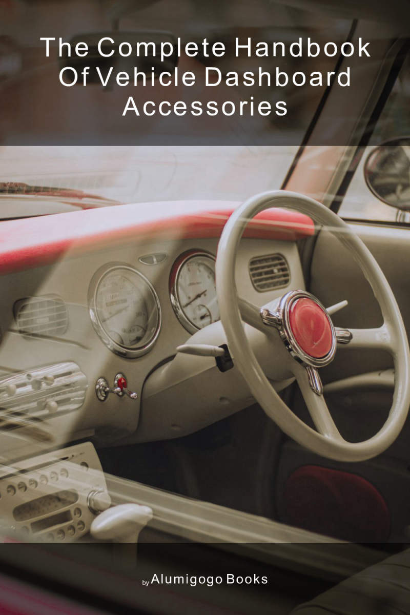 Cover of The Complete Handbook of Vehicle Dashboard Accessories