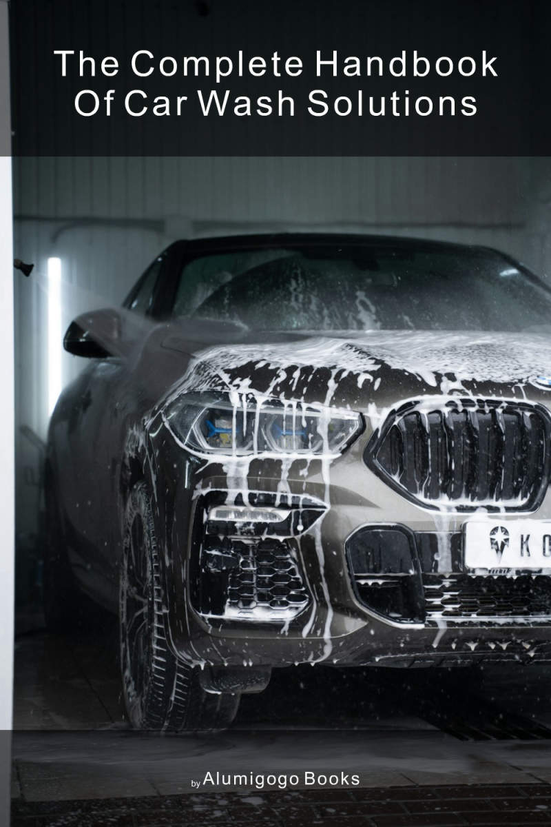 Cover of The Complete Handbook of Car Wash Solutions