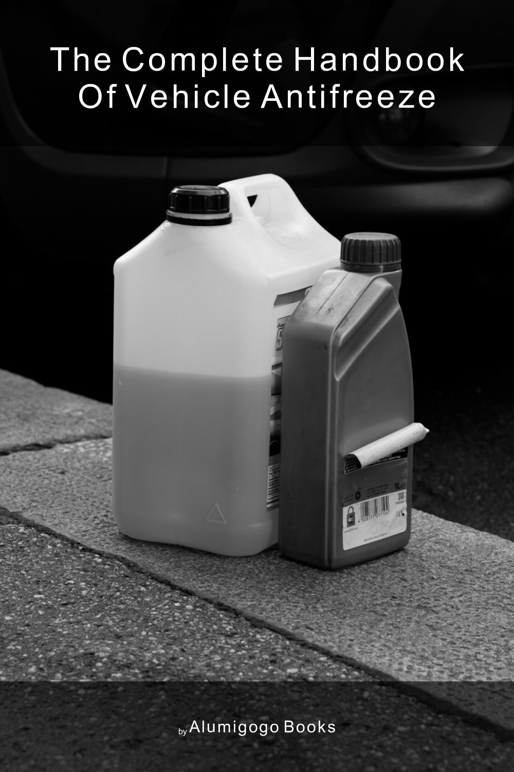 Cover of The Complete Handbook of Vehicle Antifreeze
