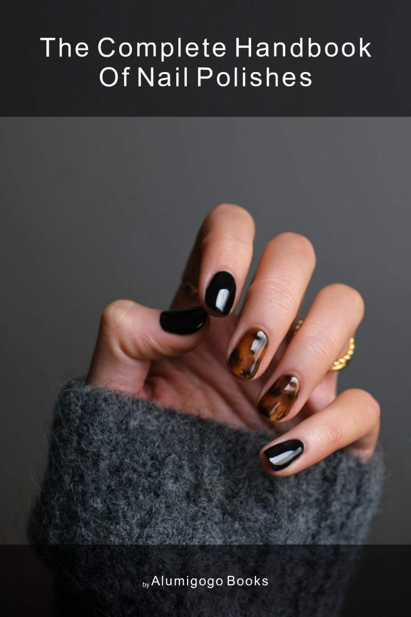 Cover of The Complete Handbook of Nail Polishes