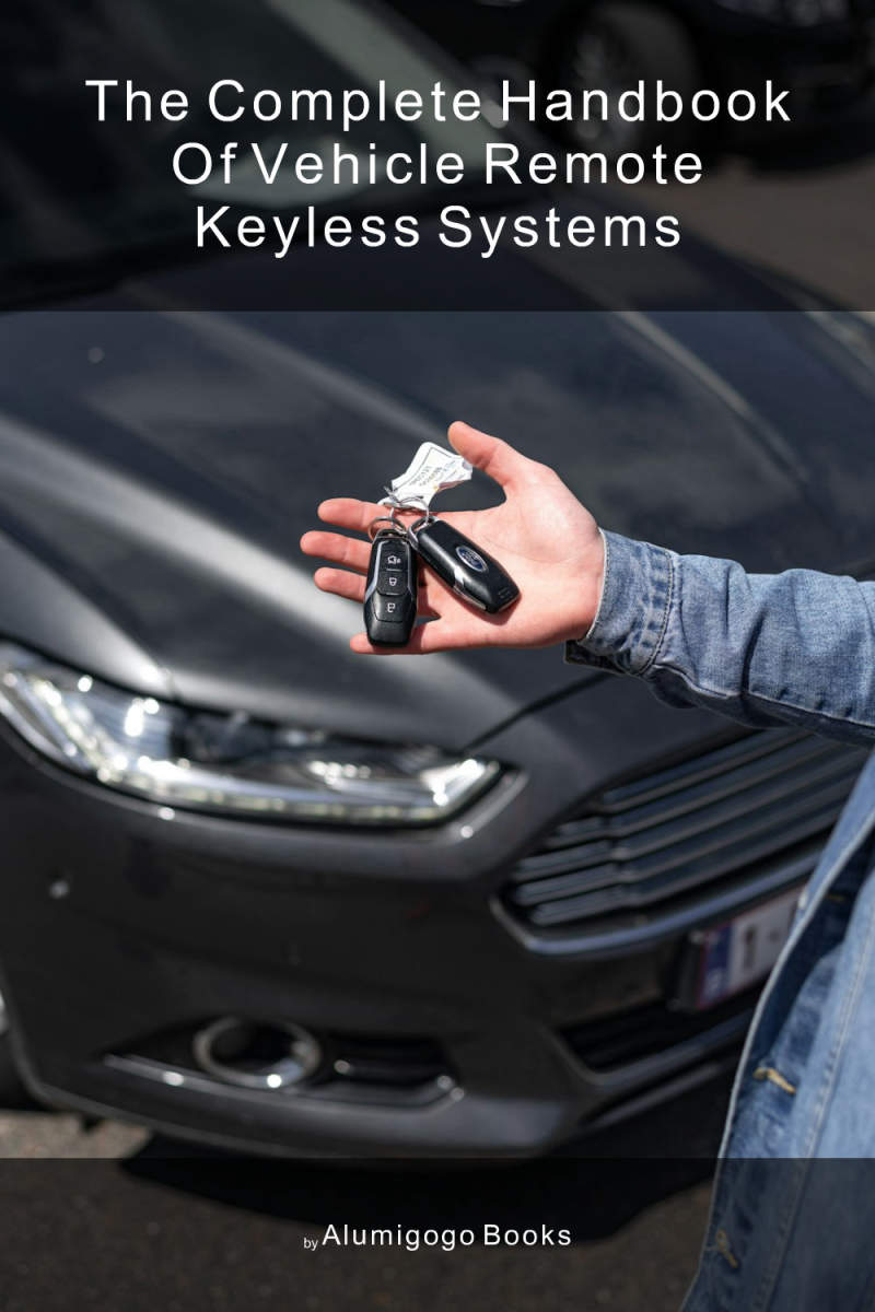 Cover of The Complete Handbook of Vehicle Remote Keyless Systems