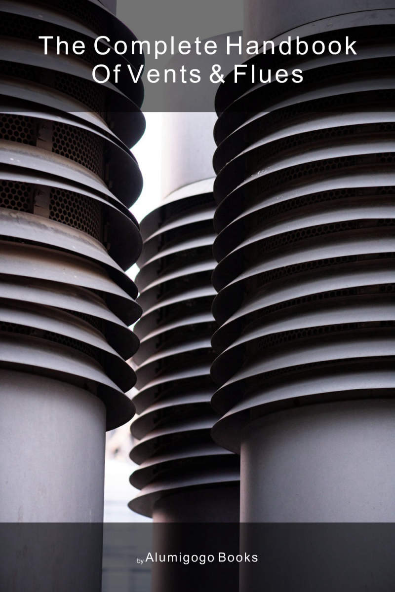 Cover of The Complete Handbook of Vents & Flues