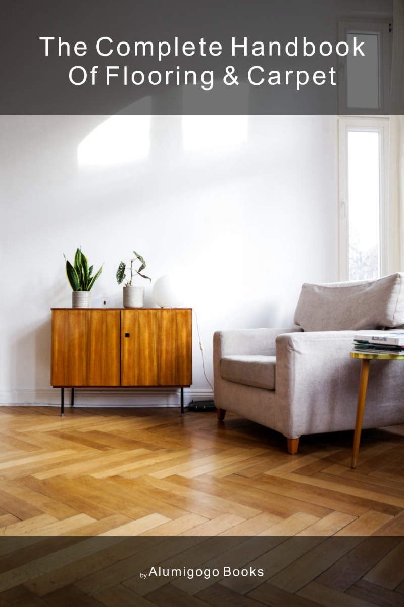 Cover of The Complete Handbook of Flooring & Carpet
