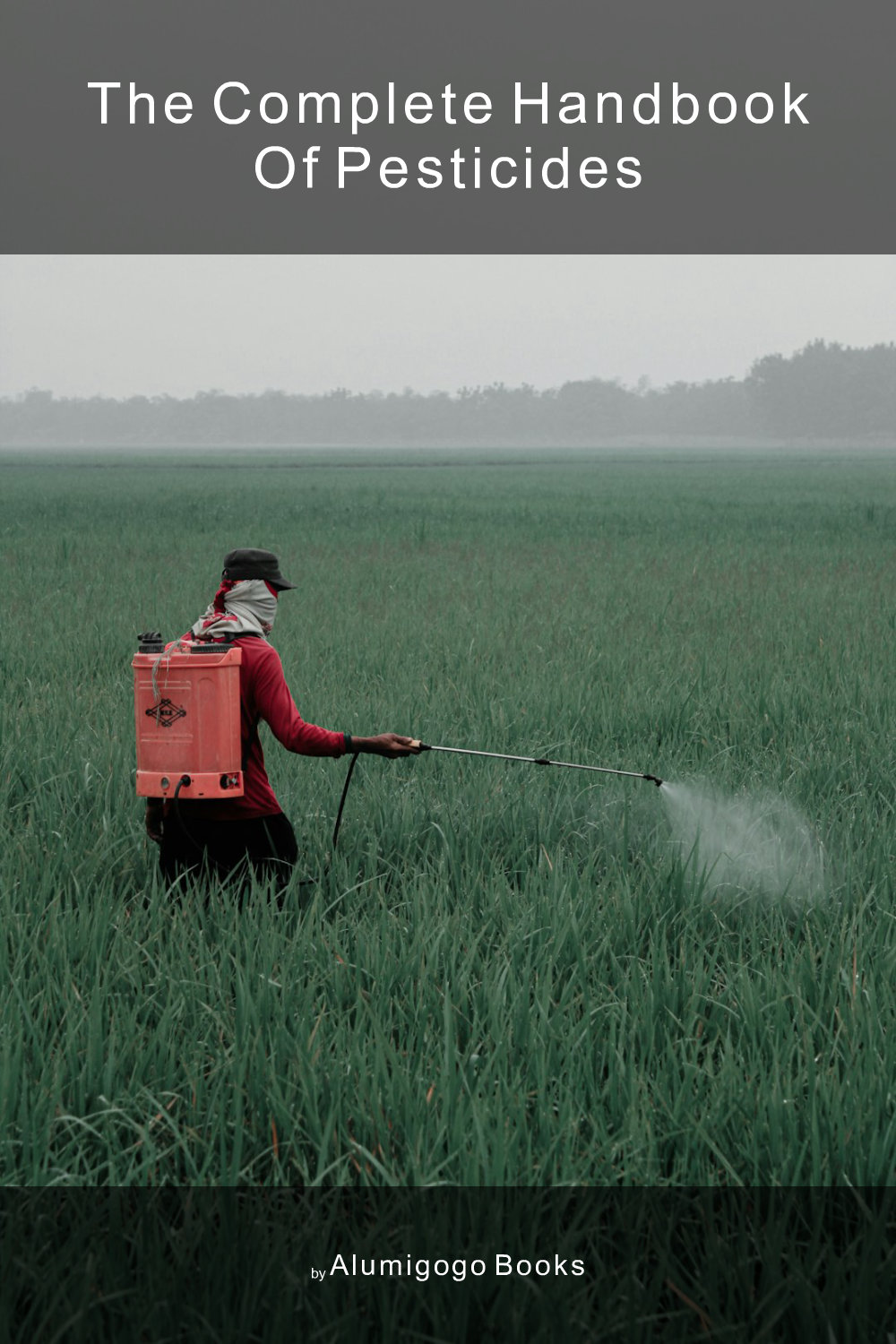 Cover of The Complete Handbook of Pesticides