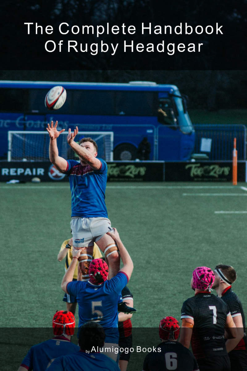 Cover of The Complete Handbook of Rugby Headgear