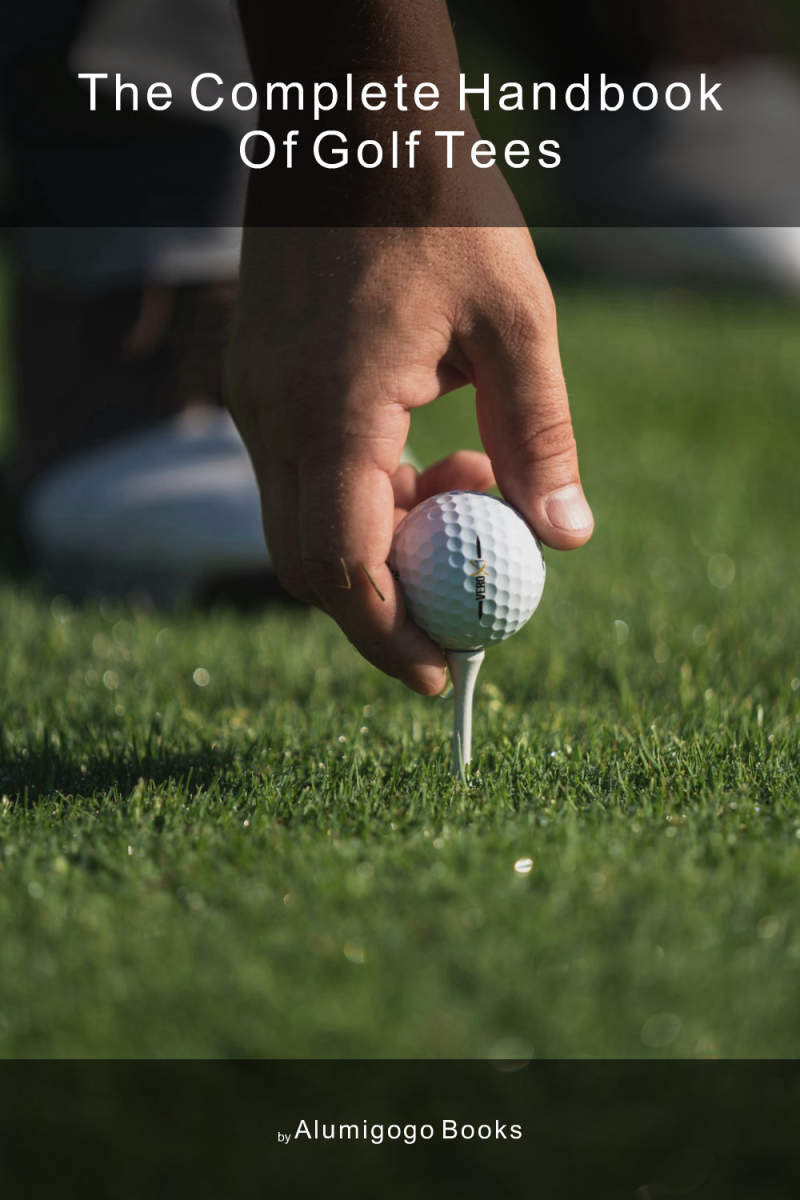 Cover of The Complete Handbook of Golf Tees