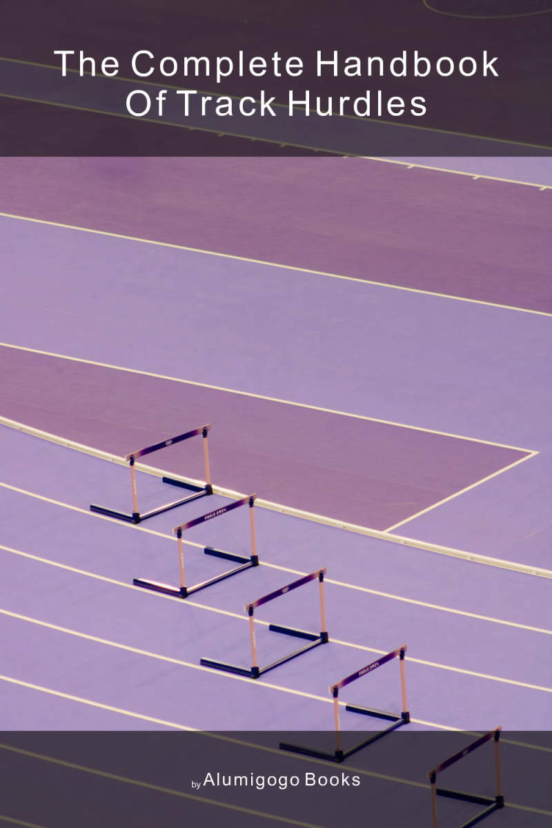 Cover of The Complete Handbook of Track Hurdles