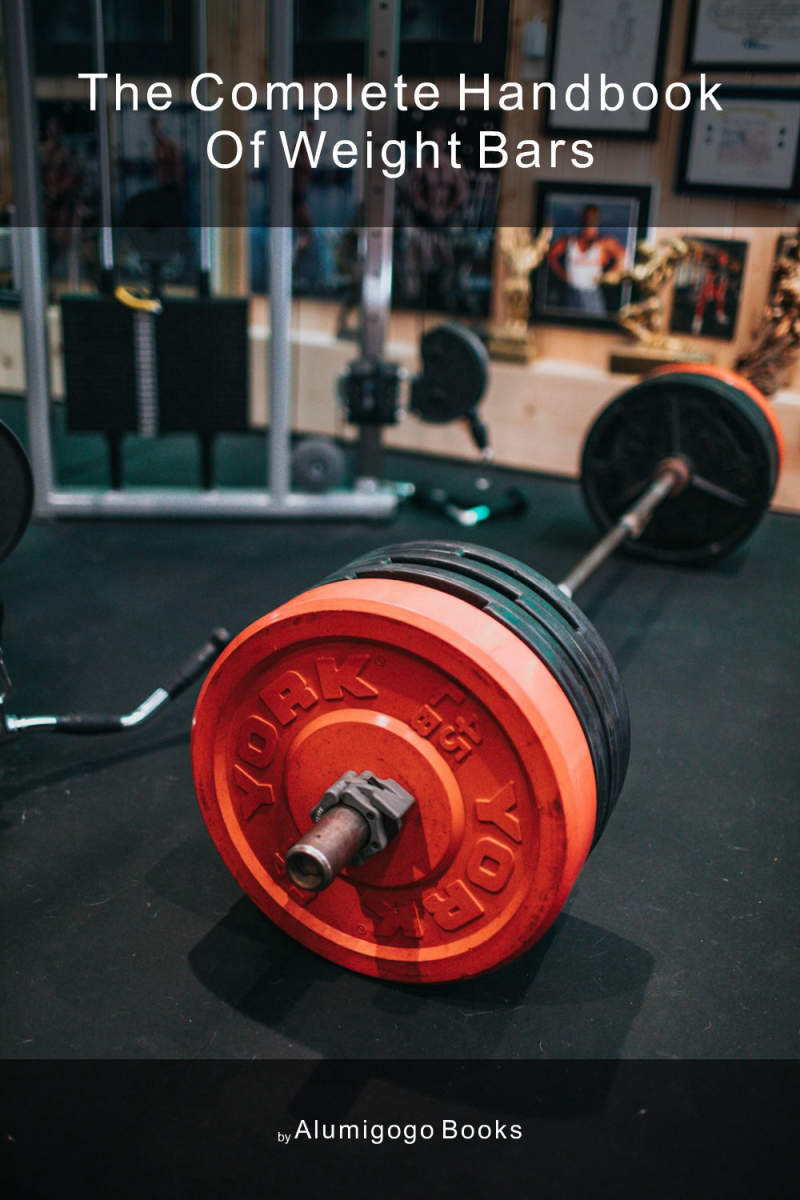 The Complete Handbook of Weight Bars