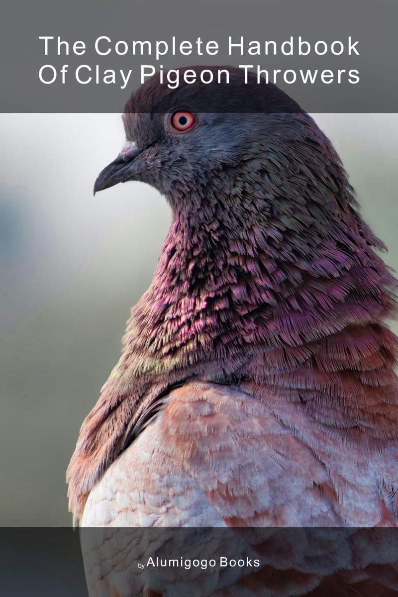 Cover of The Complete Handbook of Clay Pigeon Throwers