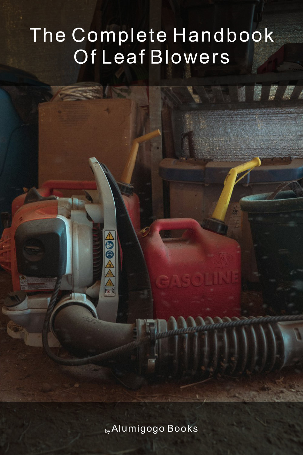 Cover of The Complete Handbook of Leaf Blowers