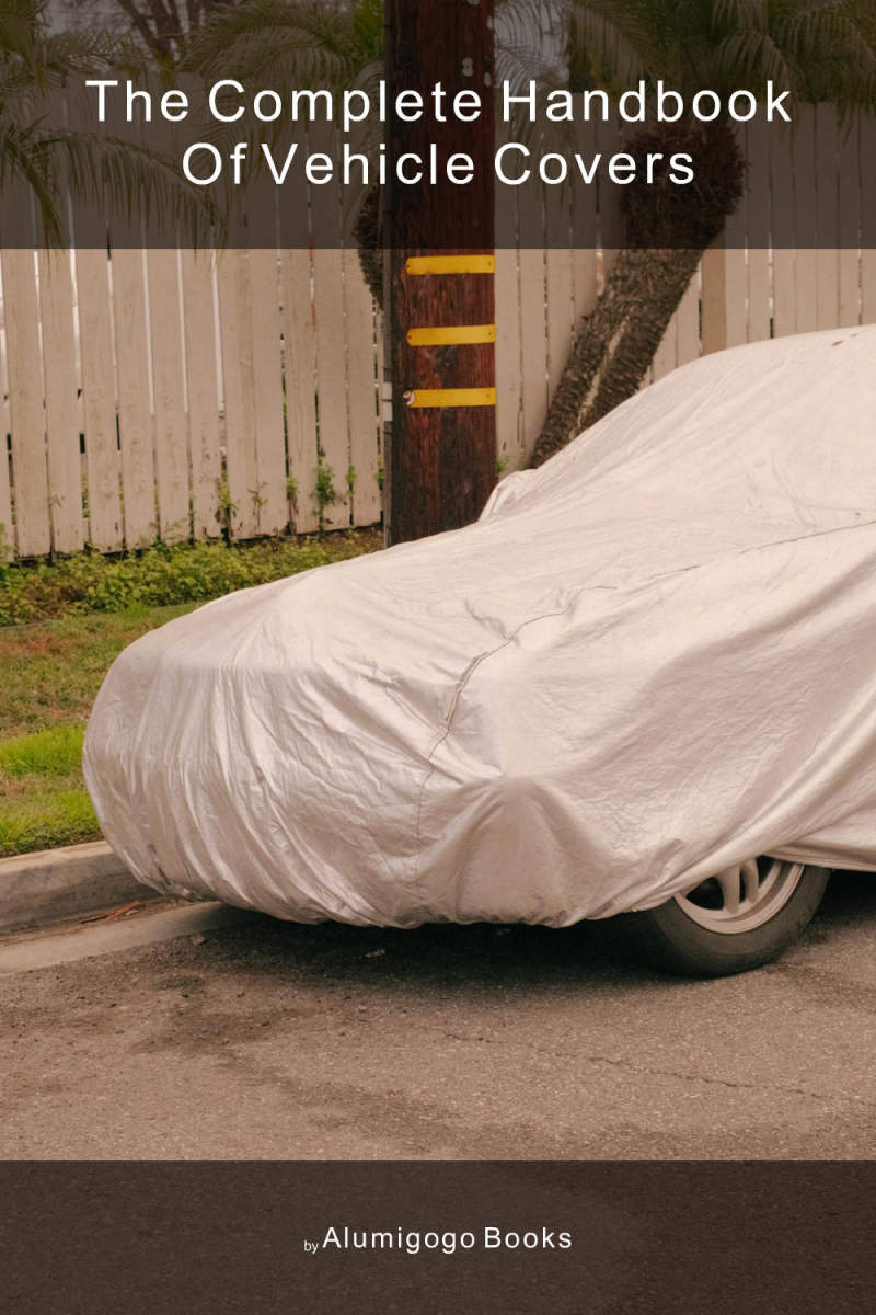 Cover of The Complete Handbook of Vehicle Covers