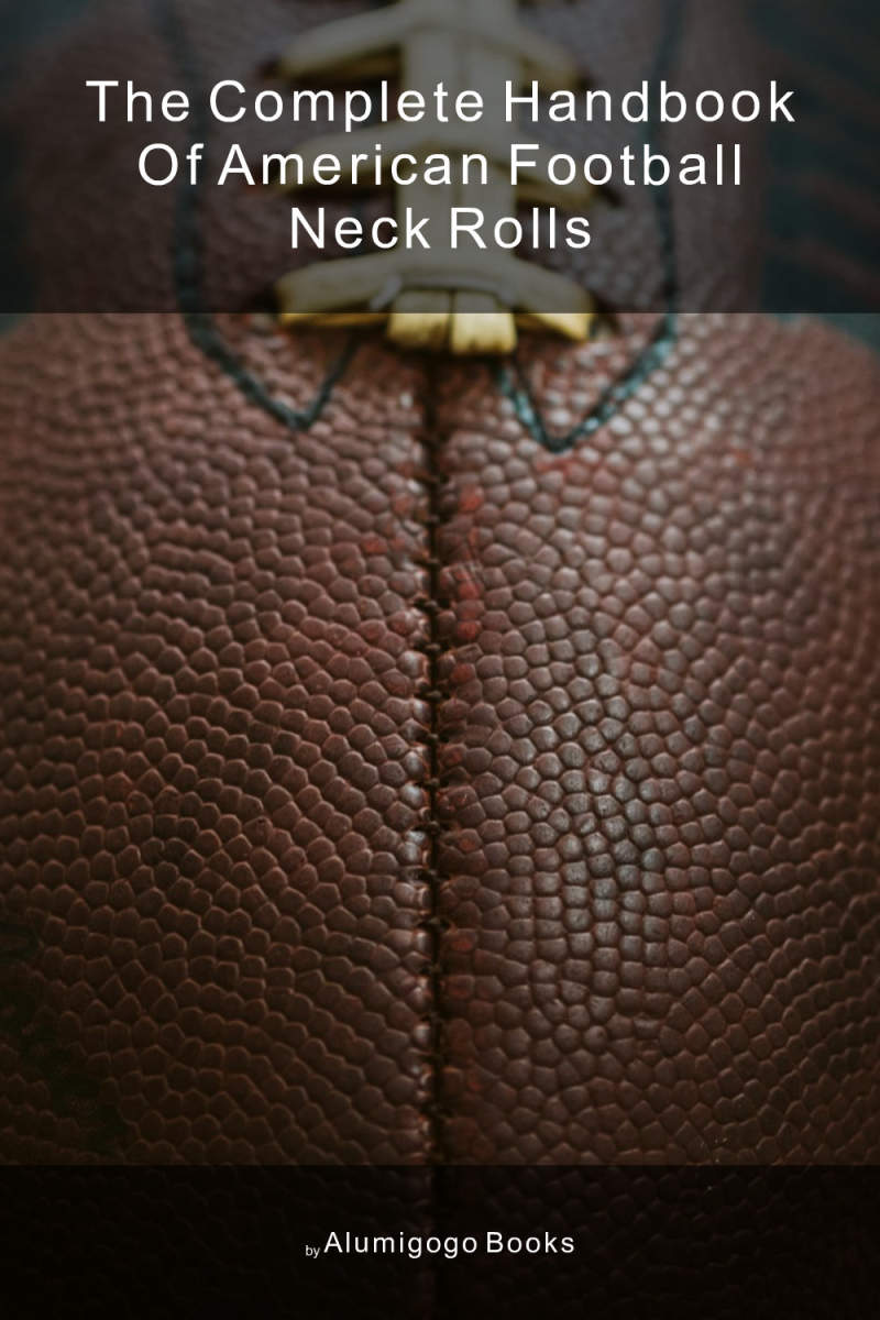 Cover of The Complete Handbook of American Football Neck Rolls