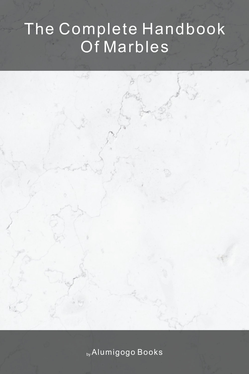 Cover of The Complete Handbook of Marbles