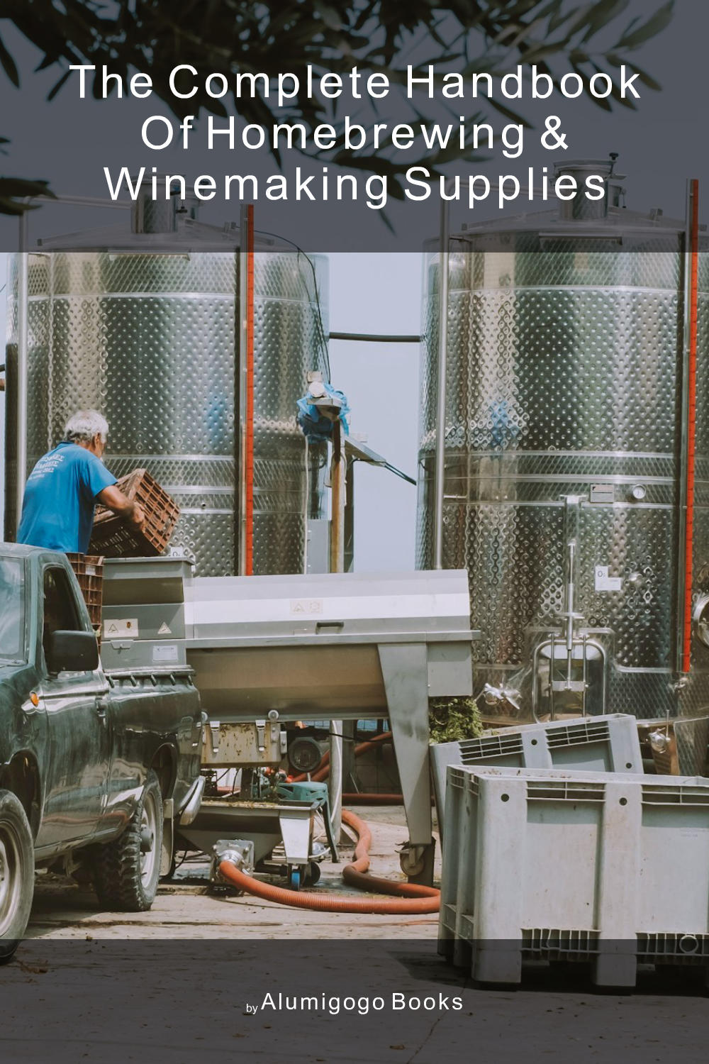 Cover of The Complete Handbook of Homebrewing & Winemaking Supplies