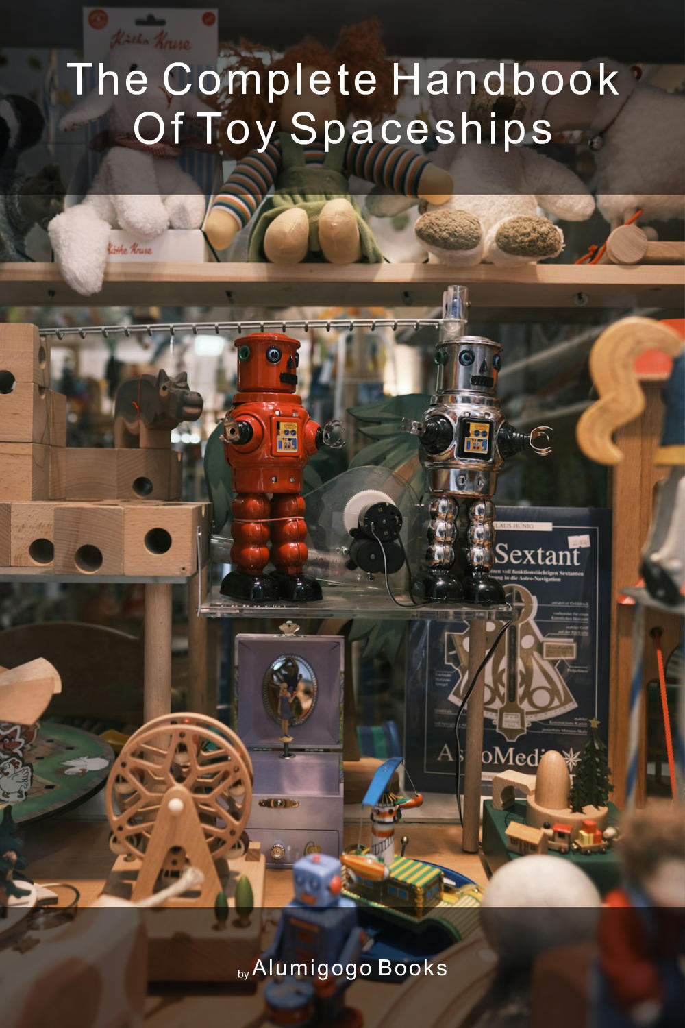Cover of The Complete Handbook of Toy Spaceships
