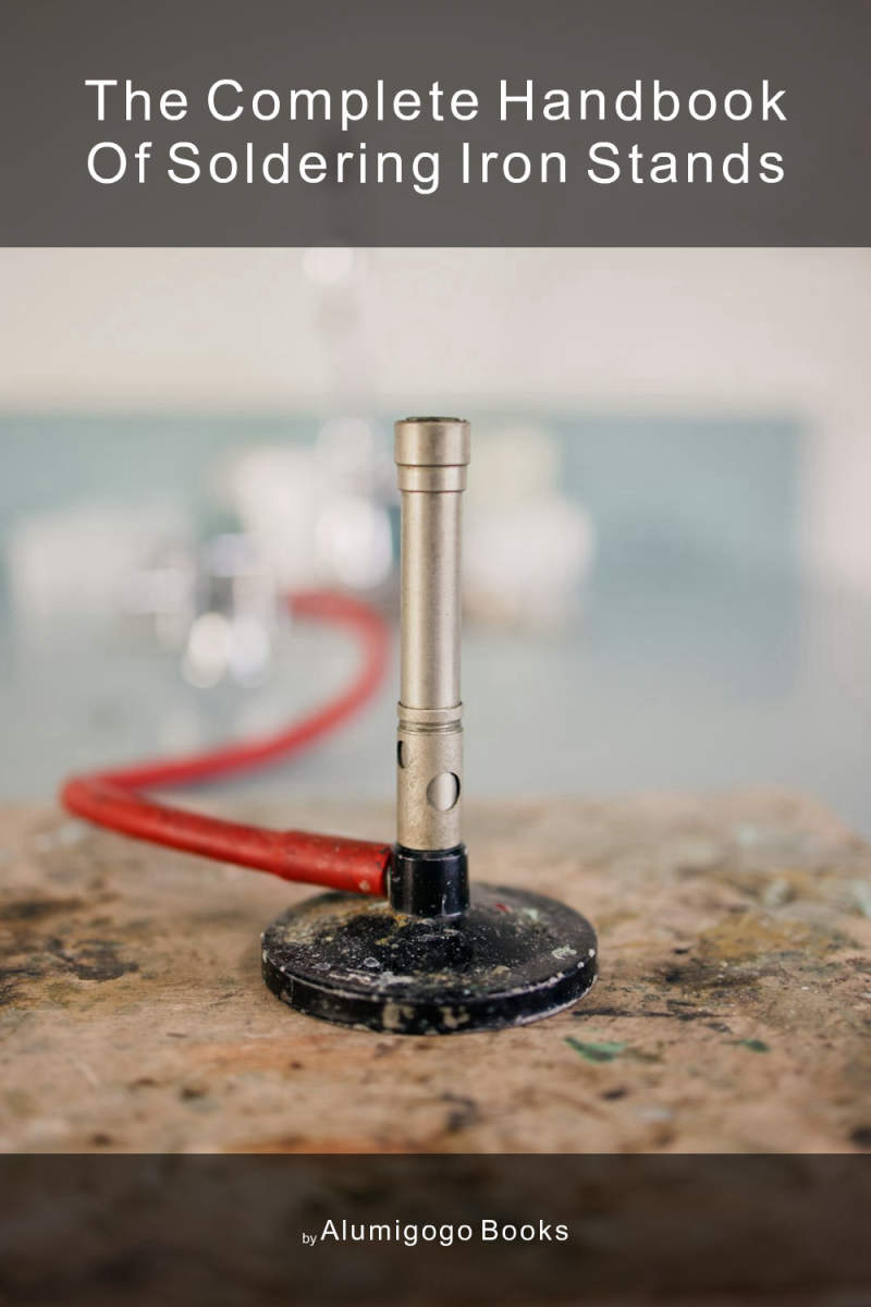 Cover of The Complete Handbook of Soldering Iron Stands