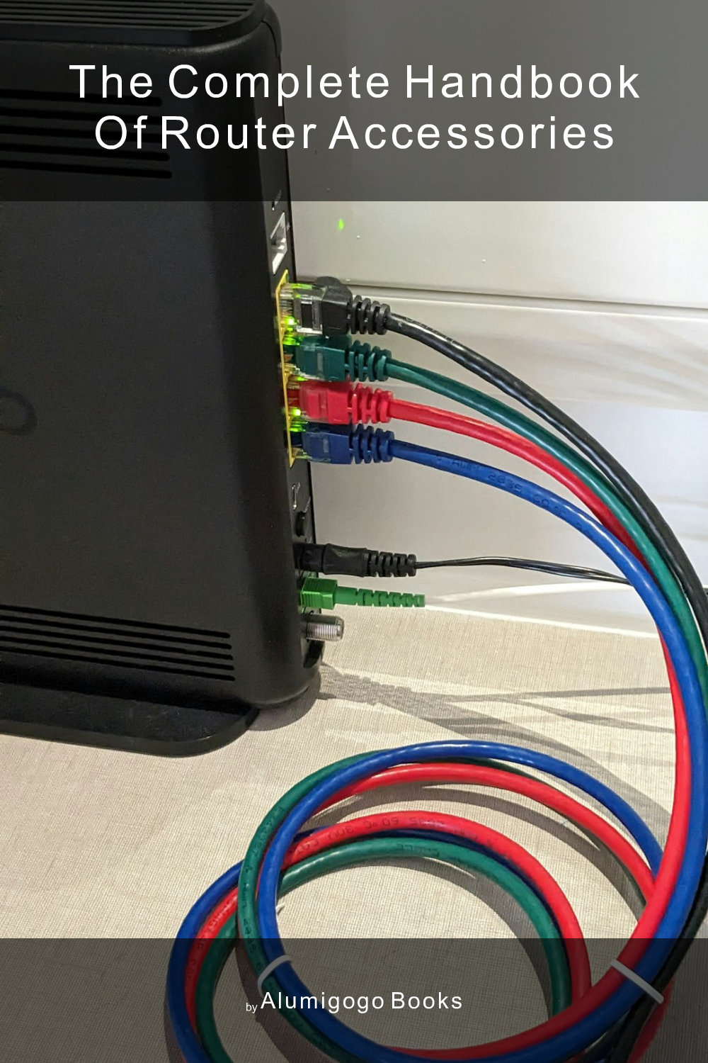 Cover of The Complete Handbook of Router Accessories