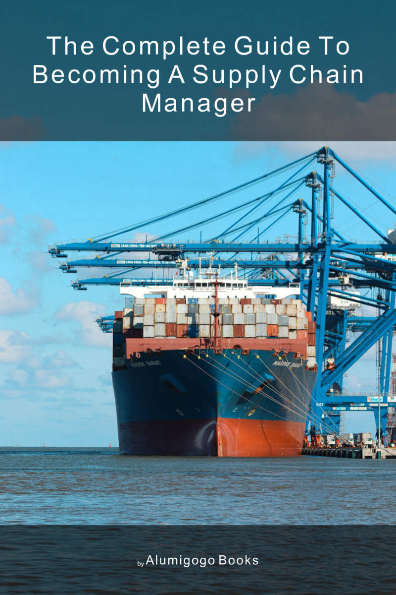 Cover of The Complete Guide to Becoming A Supply Chain Manager