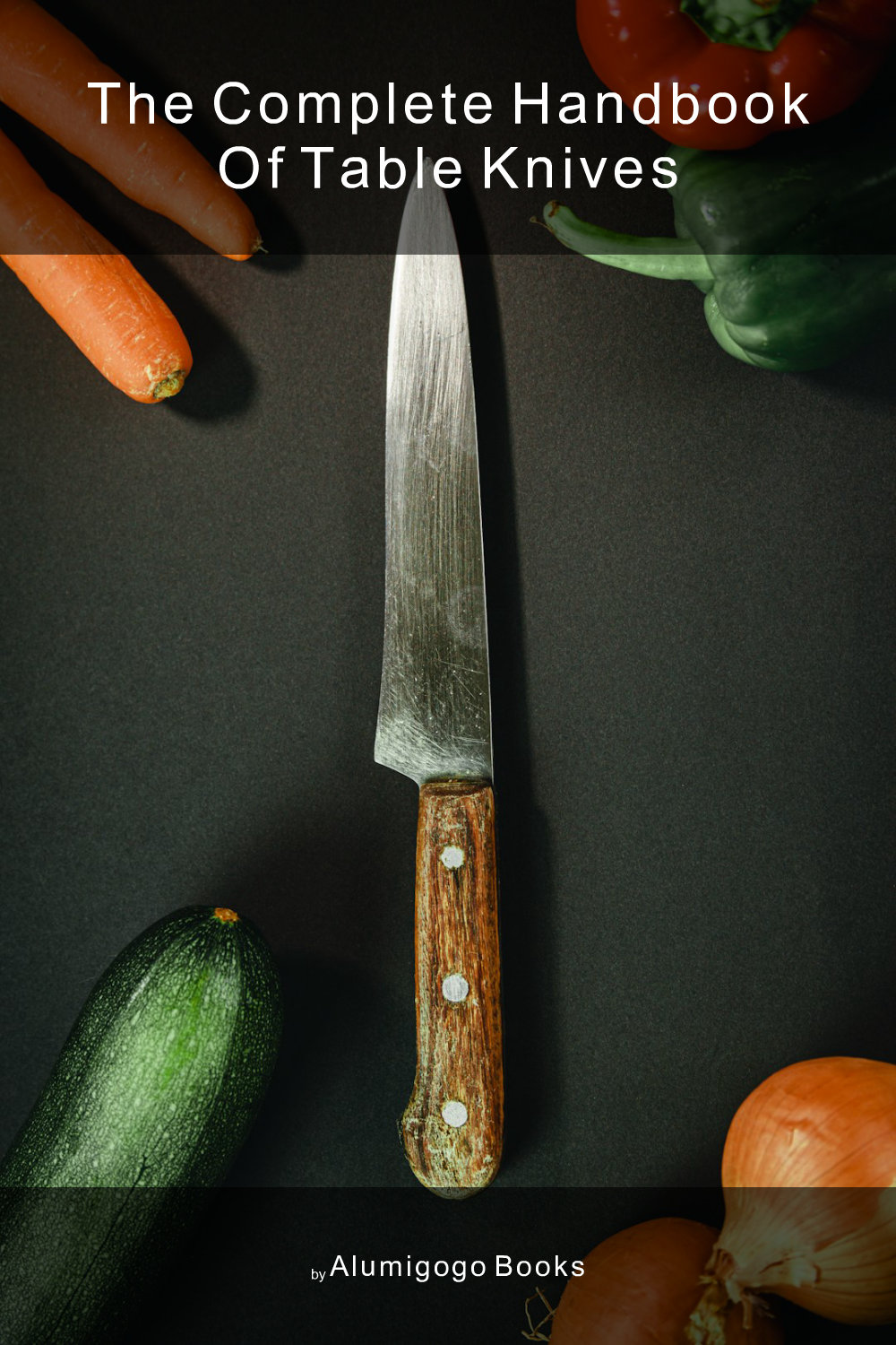Cover of The Complete Handbook of Table Knives