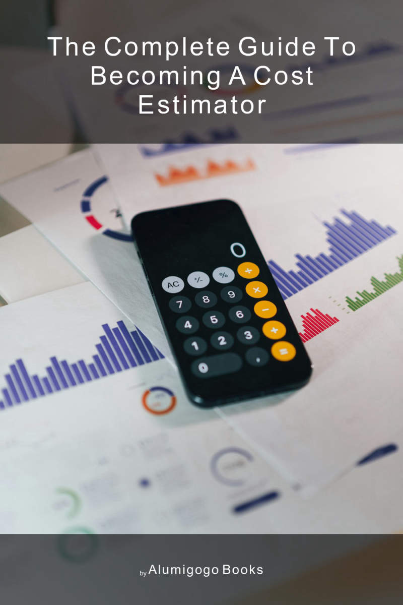 Cover of The Complete Guide to Becoming A Cost Estimator