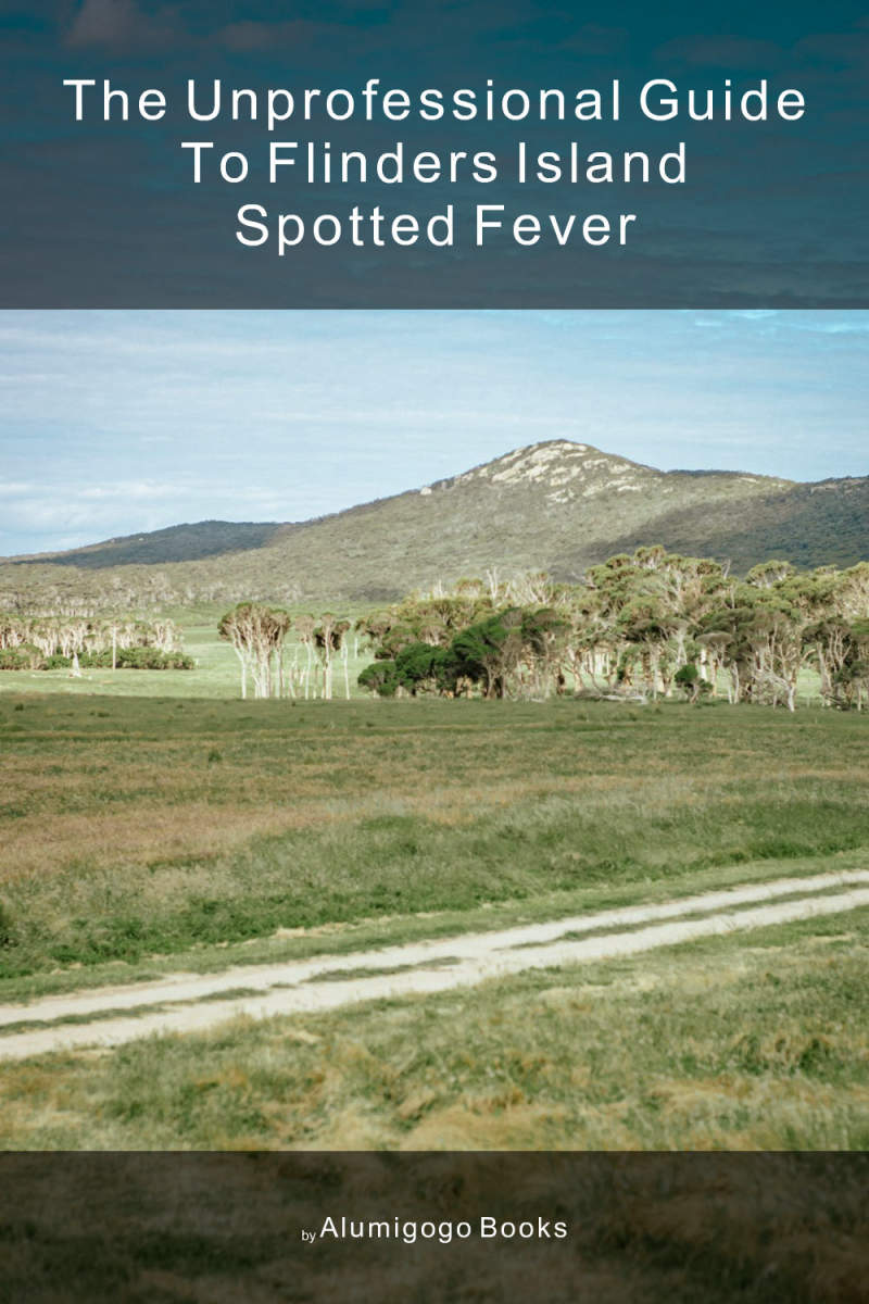 Cover of The Unprofessional Guide to Flinders Island spotted fever
