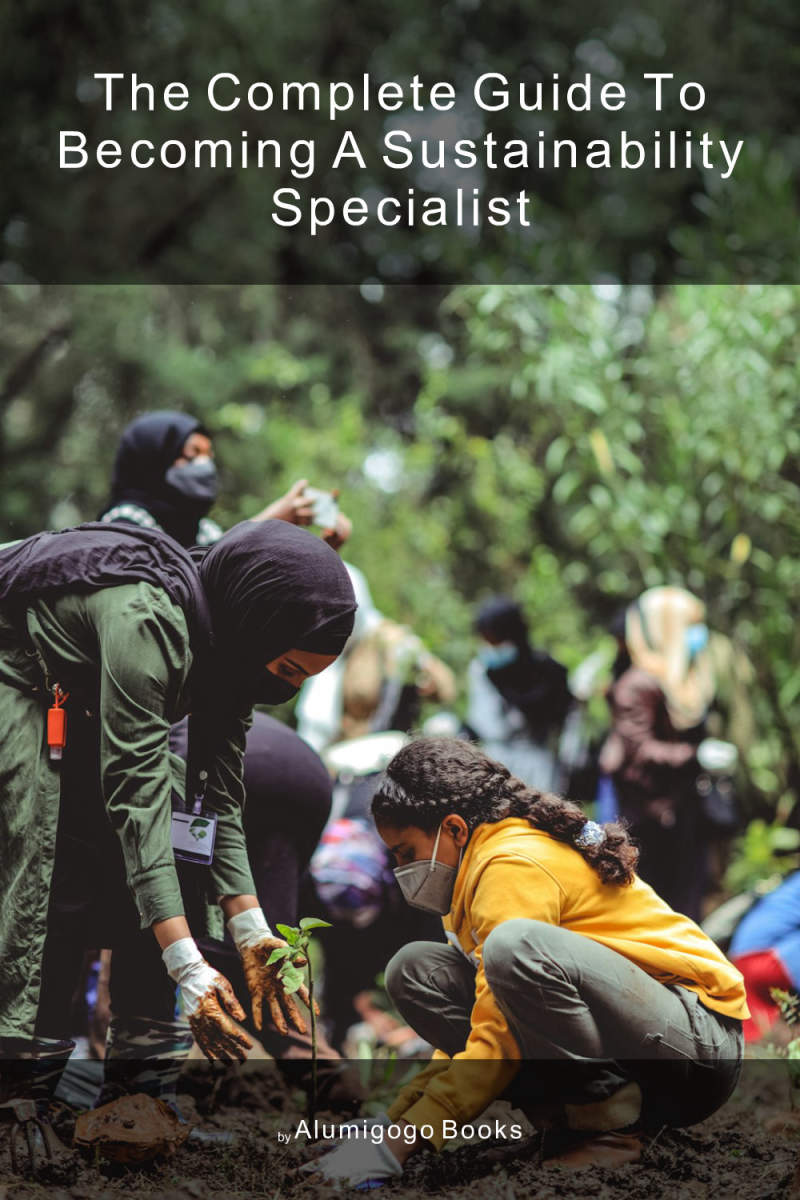 Cover of The Complete Guide to Becoming A Sustainability Specialist