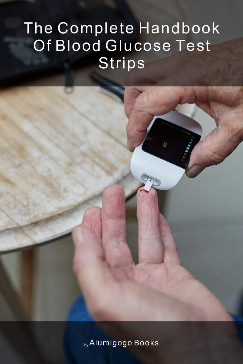 Cover of The Complete Handbook of Blood Glucose Test Strips