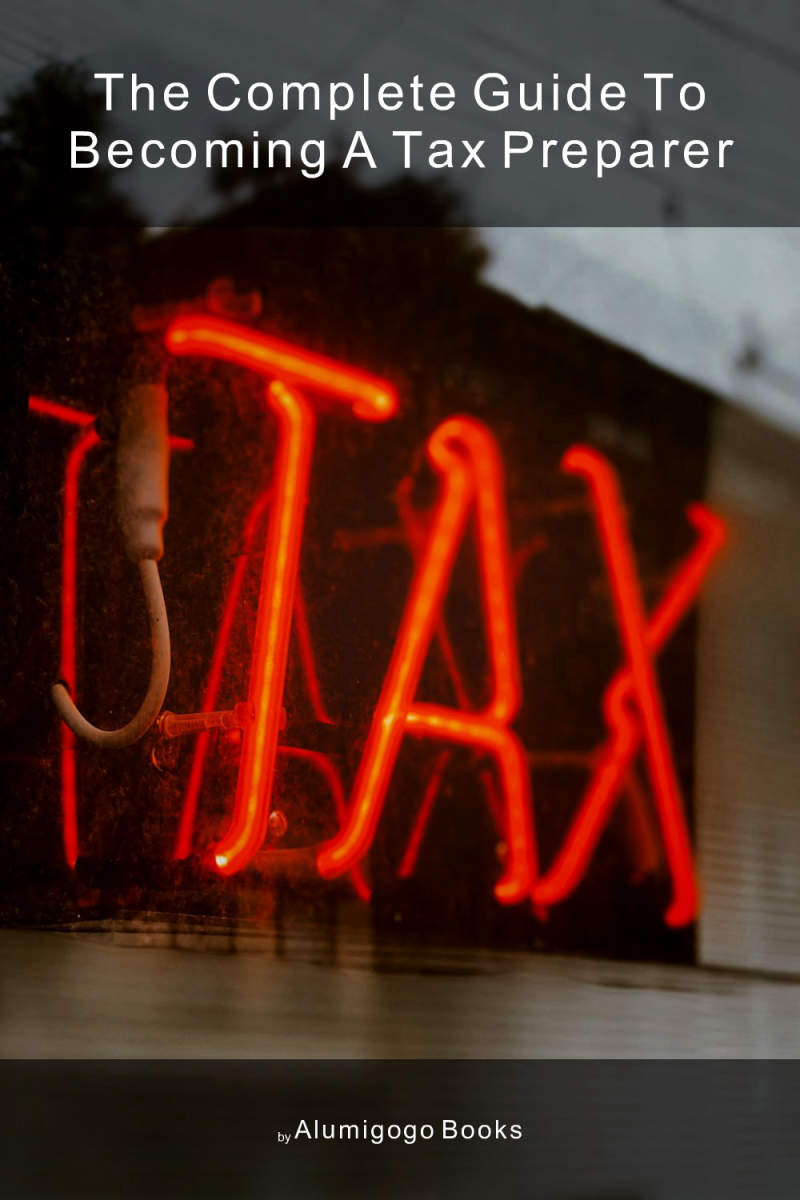 Cover of The Complete Guide to Becoming A Tax Preparer