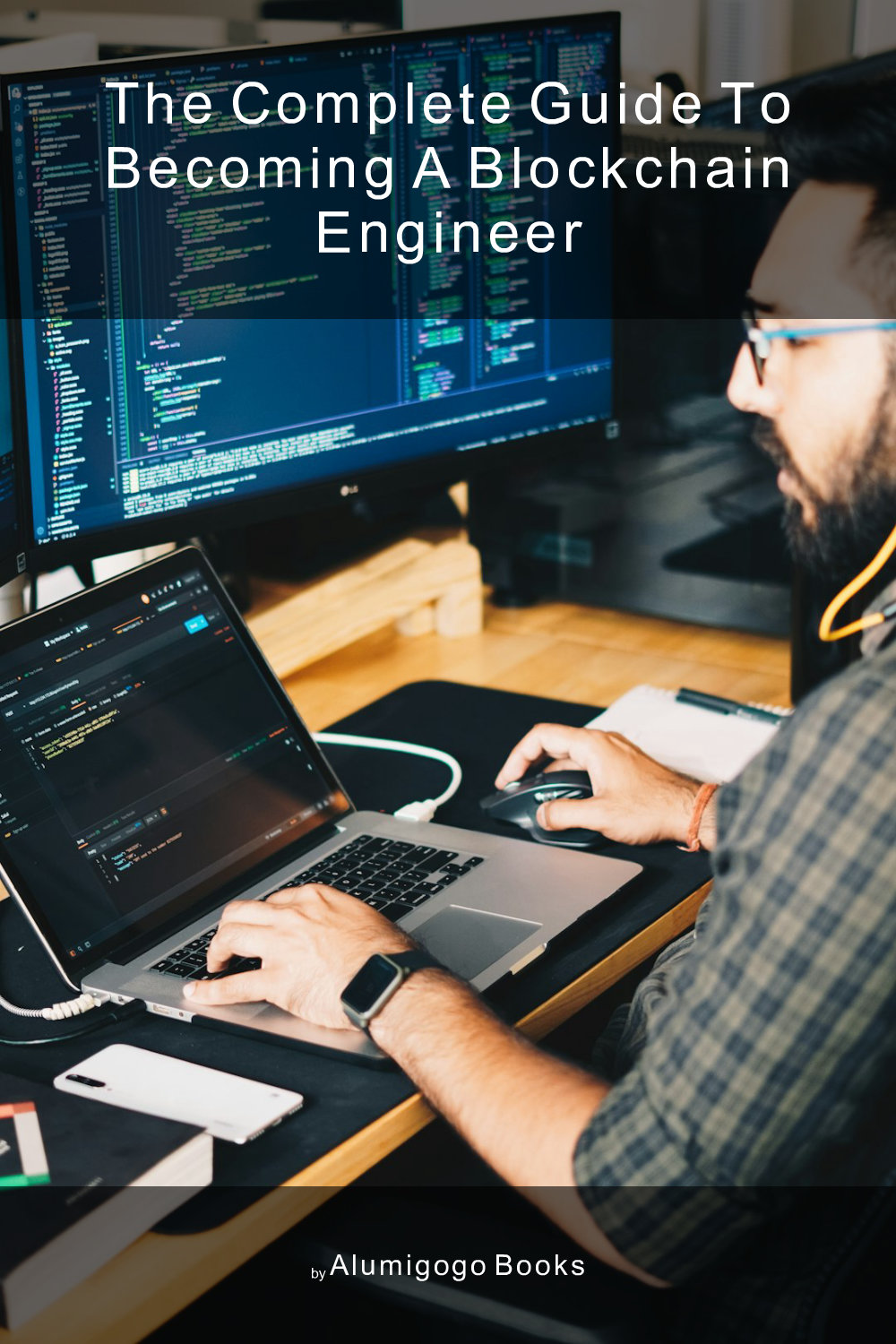Cover of The Complete Guide to Becoming A Blockchain Engineer