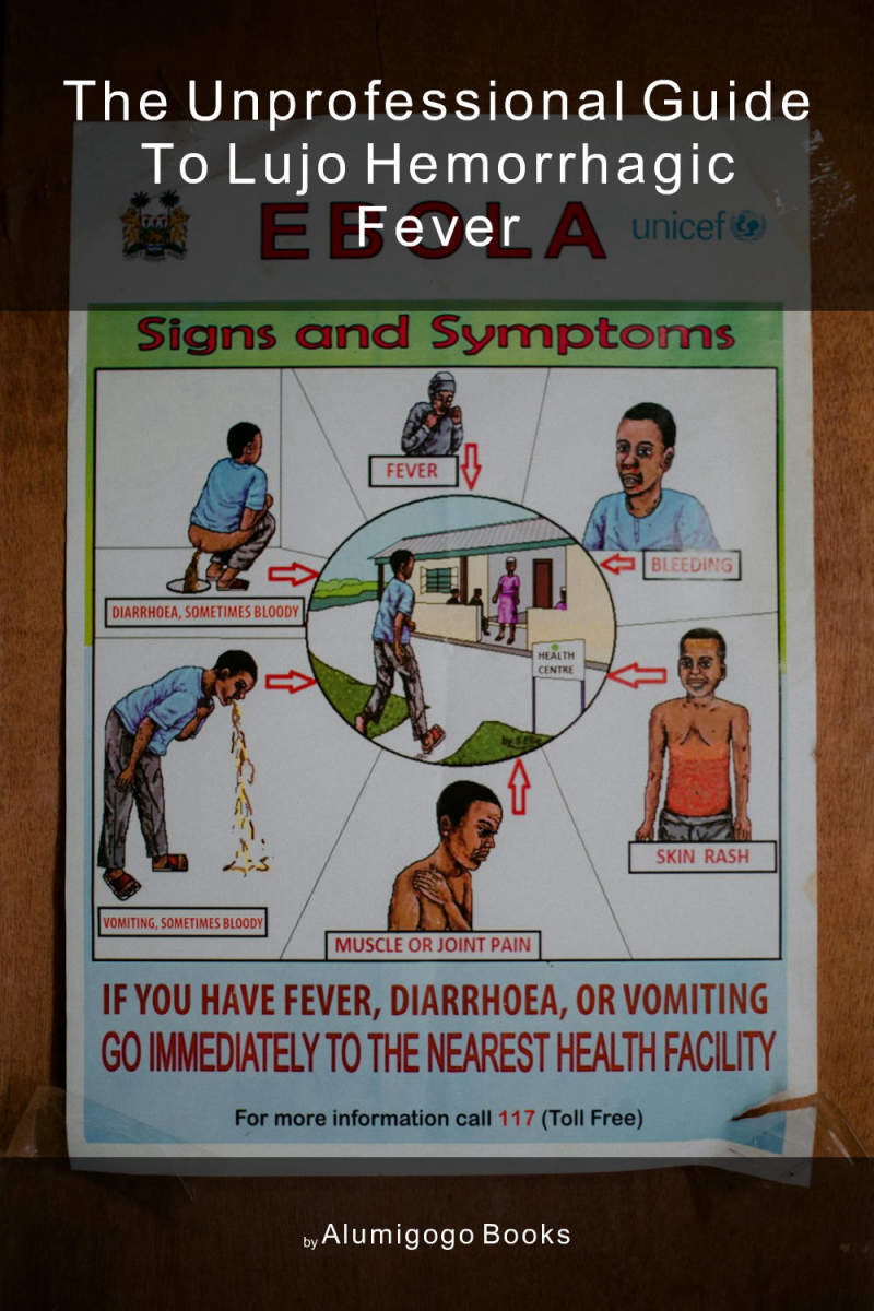 Cover of The Unprofessional Guide to Lujo hemorrhagic fever