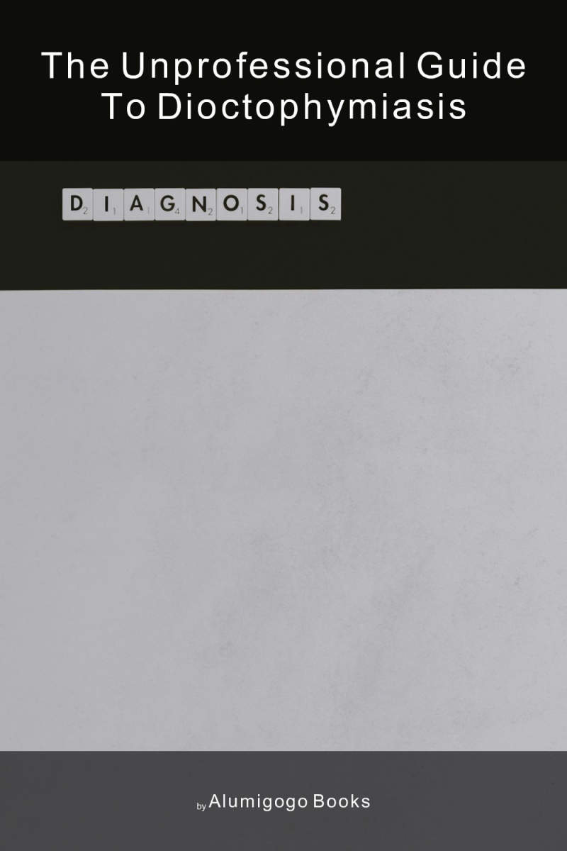 Cover of The Unprofessional Guide to dioctophymiasis