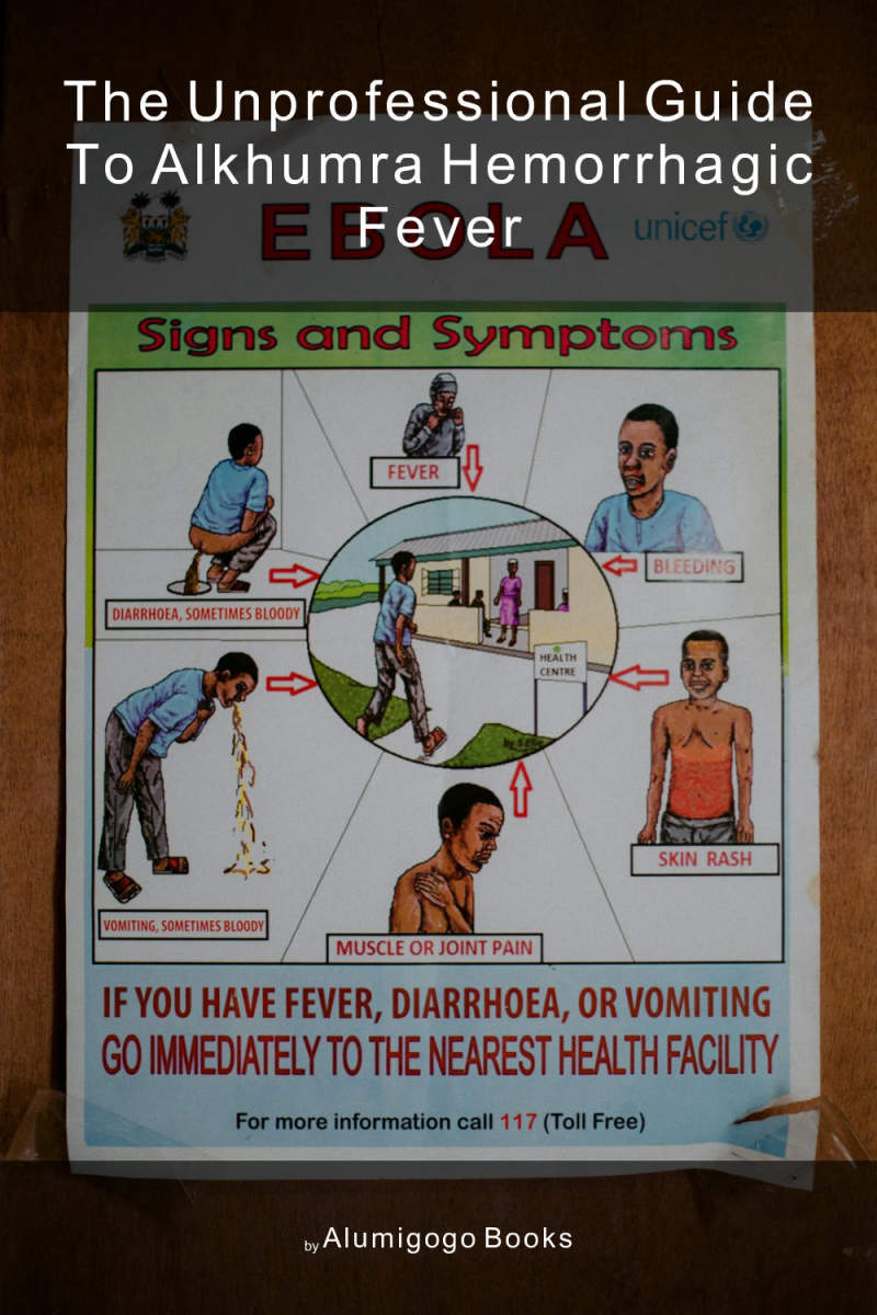 Cover of The Unprofessional Guide to Alkhumra hemorrhagic fever