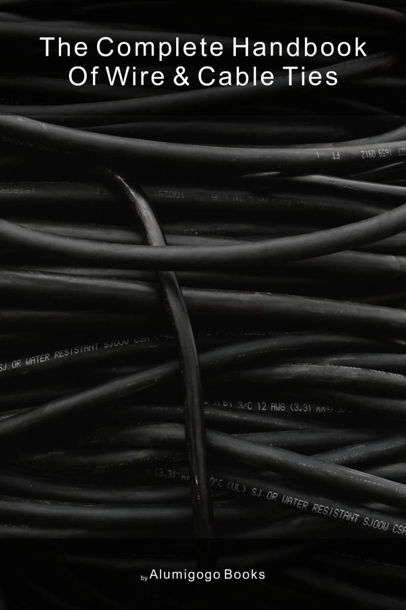 Cover of The Complete Handbook of Wire & Cable Ties