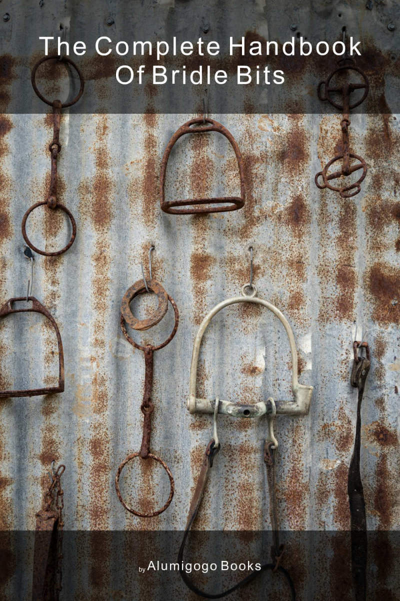Cover of The Complete Handbook of Bridle Bits