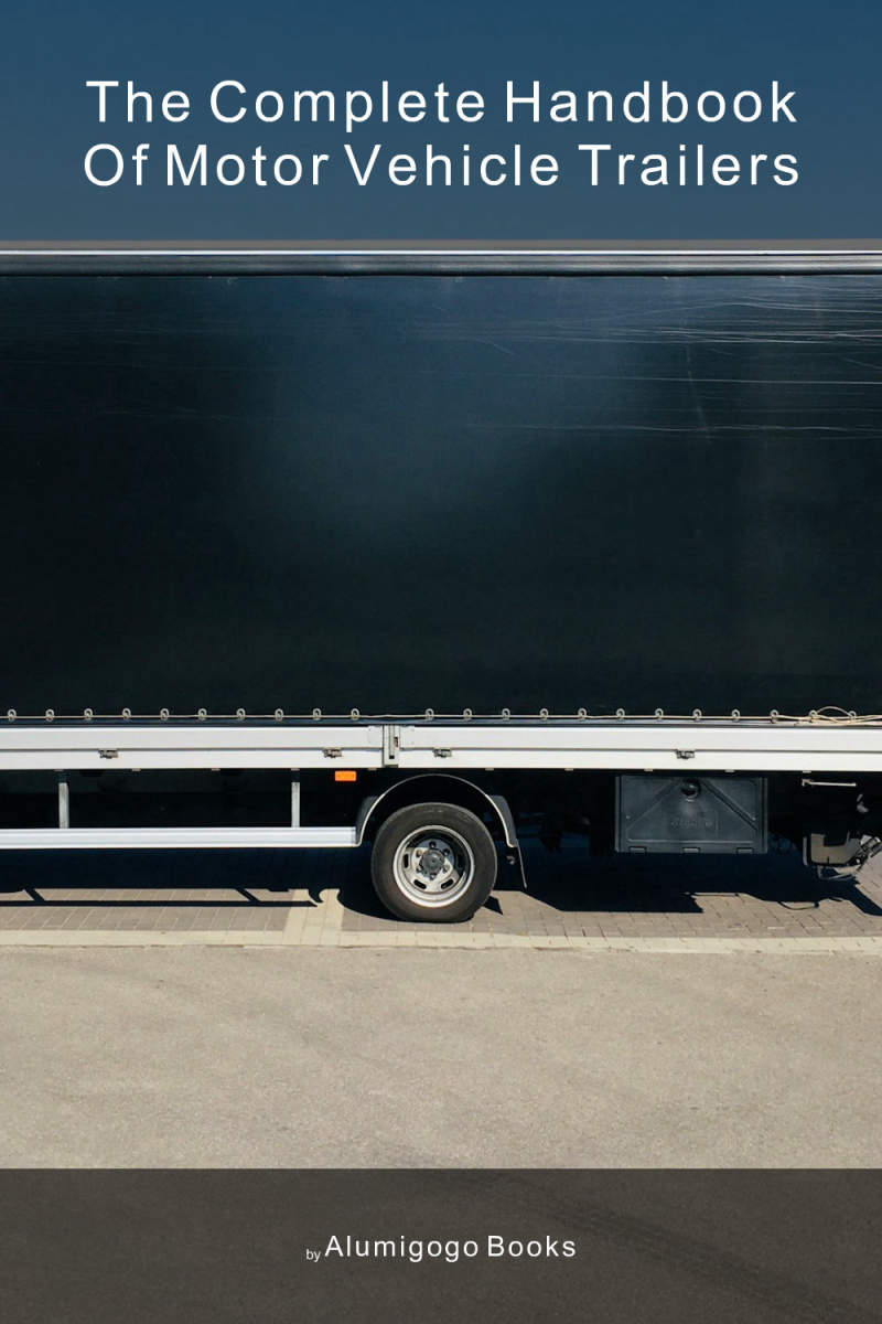 The Complete Handbook of Motor Vehicle Trailers