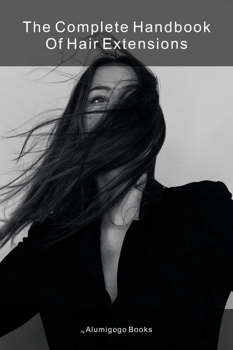 Cover of The Complete Handbook of Hair Extensions
