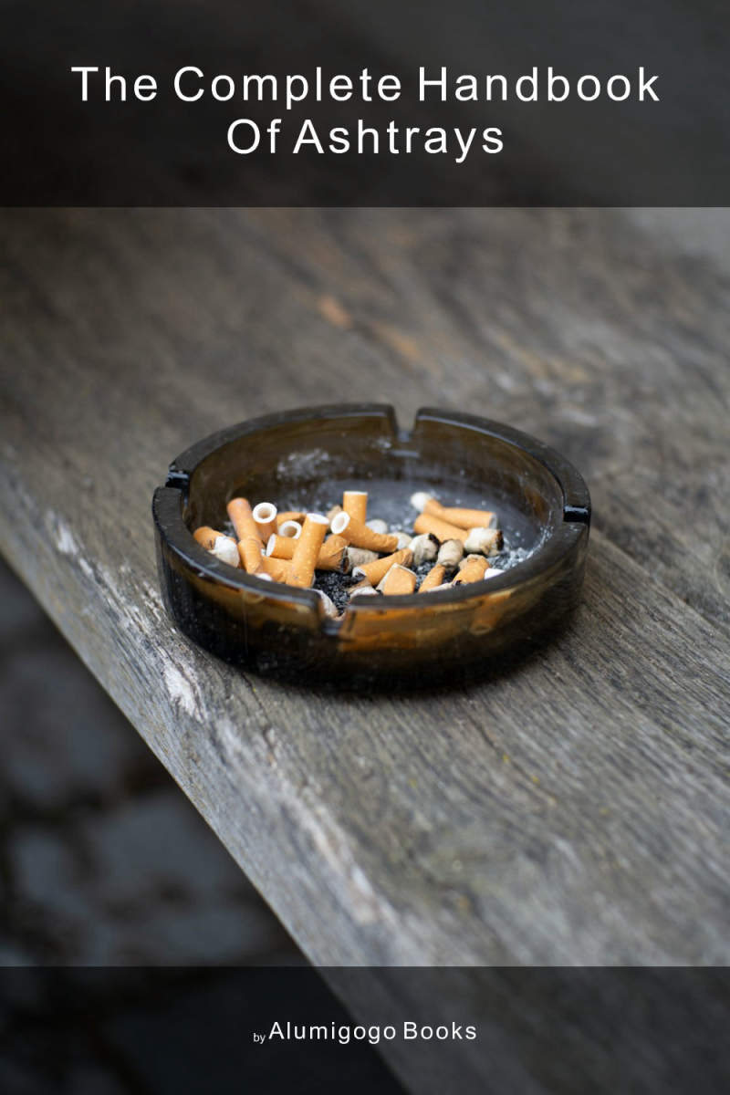 Cover of The Complete Handbook of Ashtrays