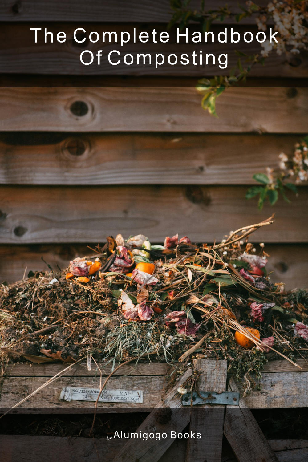 Cover of The Complete Handbook of Composting